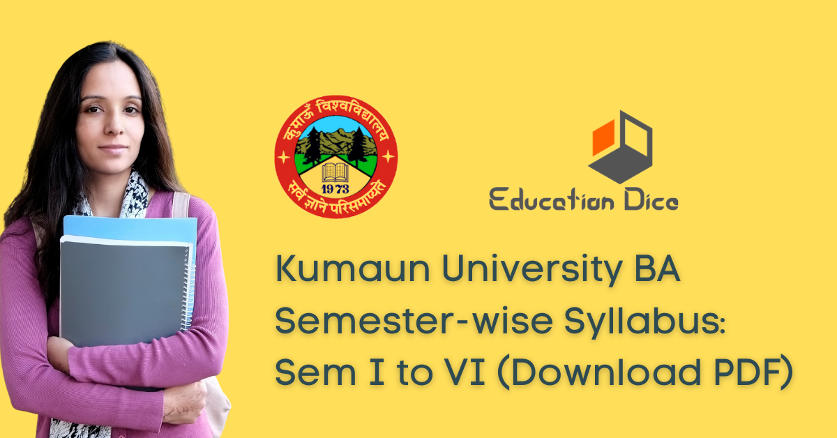 Kumaun University BA Semester-wise Syllabus: Sem I to VI (Download PDF)