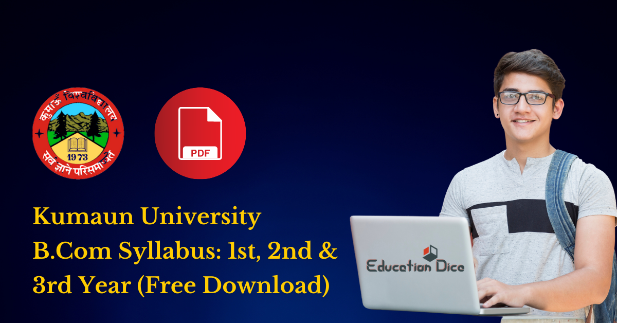 Kumaun University B.Com Syllabus: 1st, 2nd & 3rd Year (Free Download)