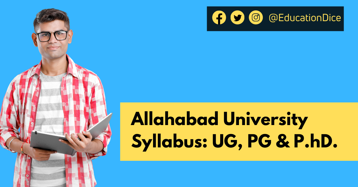 Allahabad University Syllabus 2022: Download (UG, PG & P.hD.)